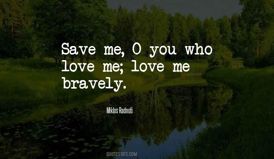 Quotes About Bravely #585489