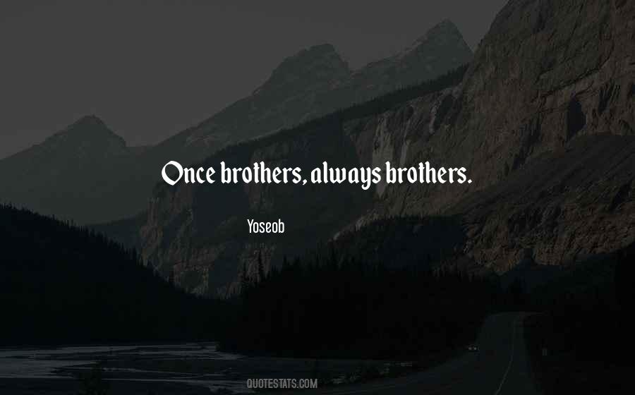 Once We Were Brothers Quotes #1138251