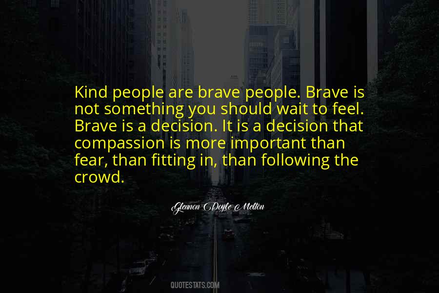Quotes About Brave People #1810021