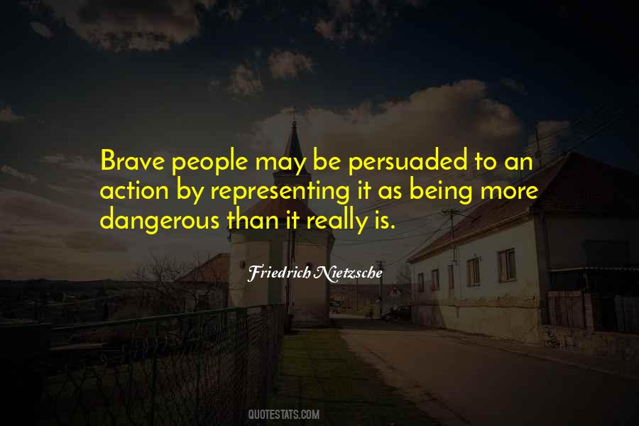 Quotes About Brave People #315249