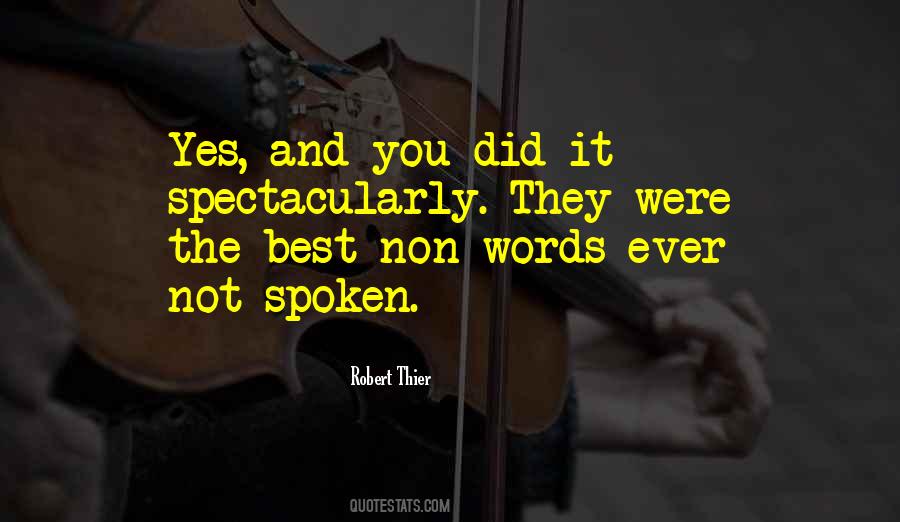 Once Words Are Spoken Quotes #334999