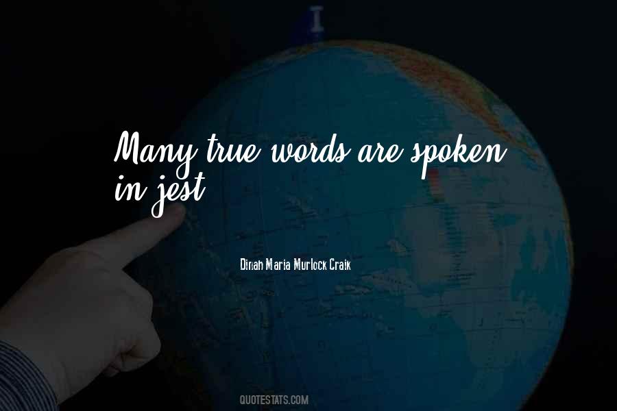 Once Words Are Spoken Quotes #423624