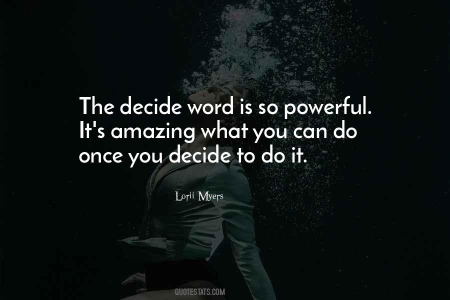 Once You Decide Quotes #209206