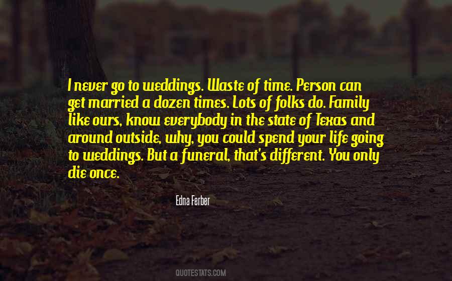 Once You Die Quotes #1384976