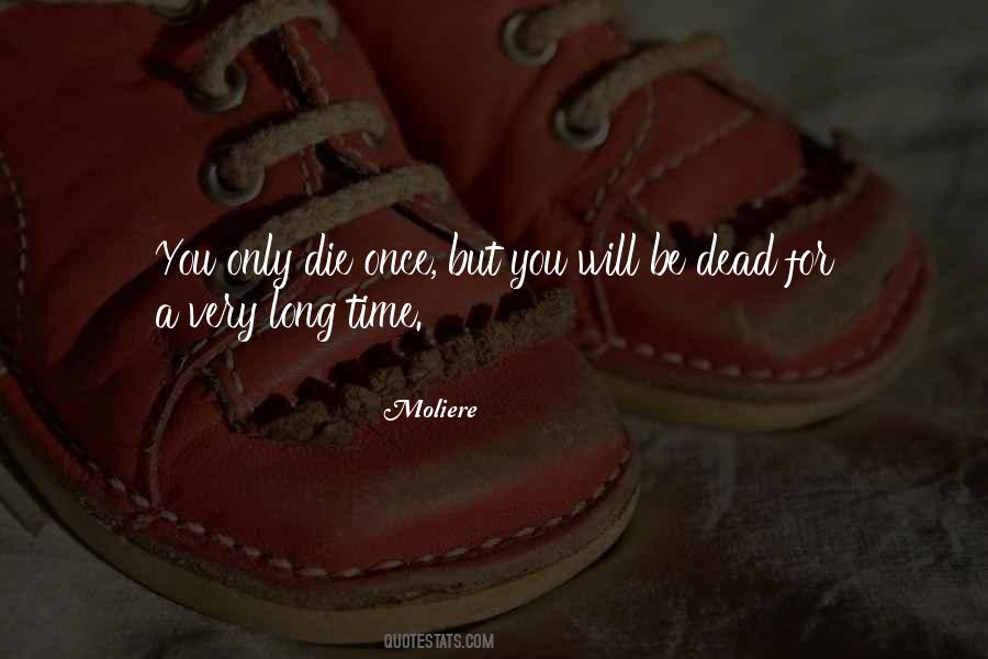 Once You Die Quotes #553747