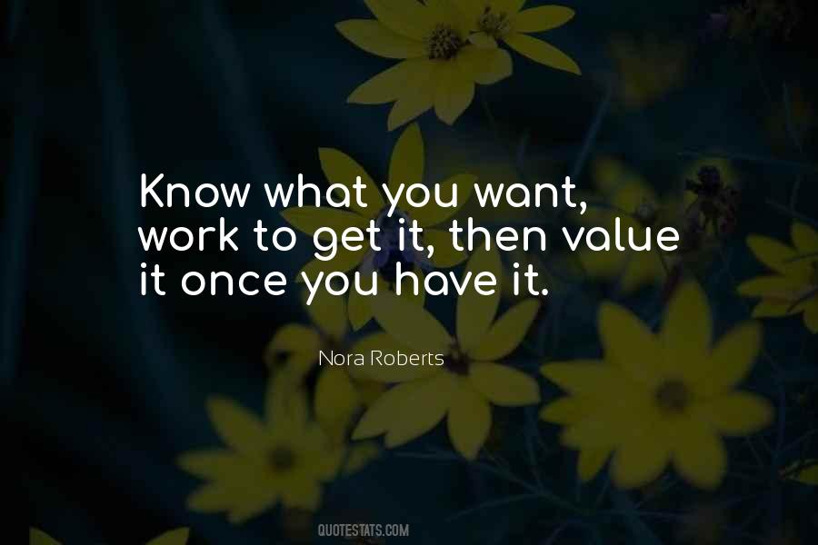 Once You Know What You Want Quotes #1516988