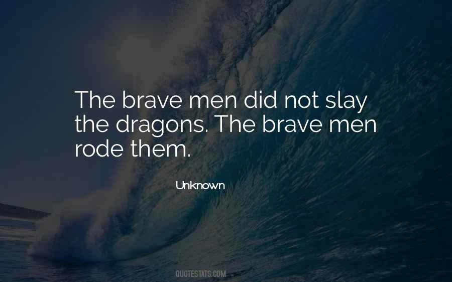 Quotes About Brave Men #1187785