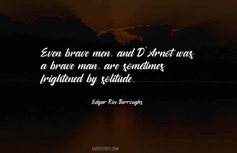 Quotes About Brave Men #1371115