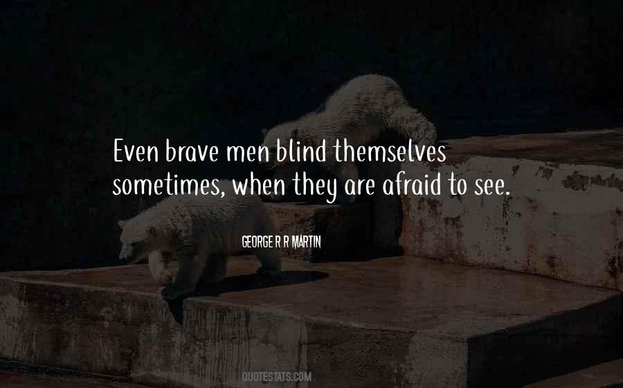 Quotes About Brave Men #973607