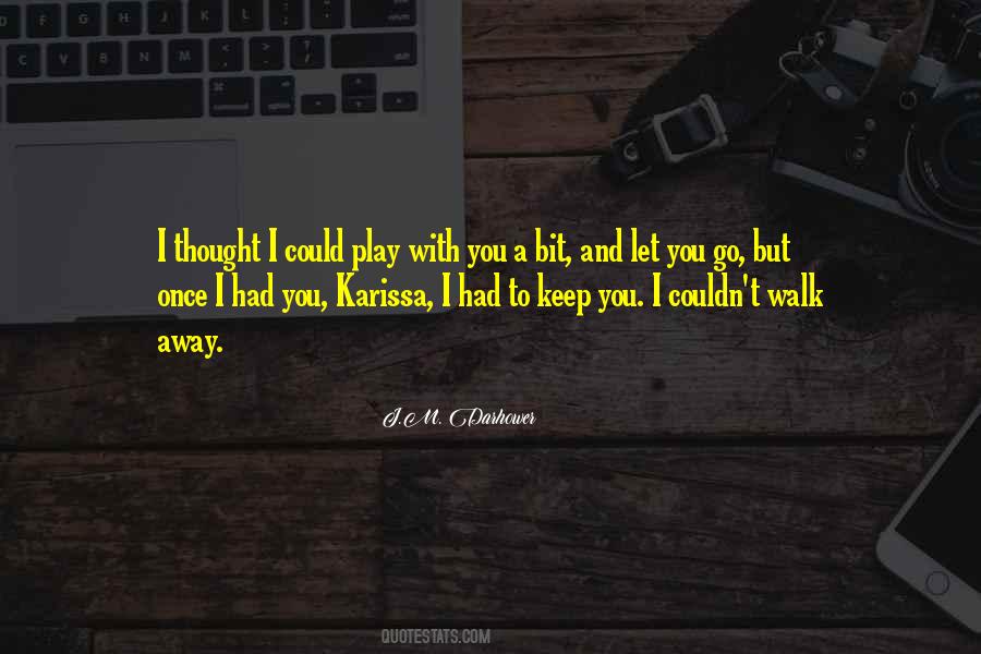 Once You Let Go Quotes #800760