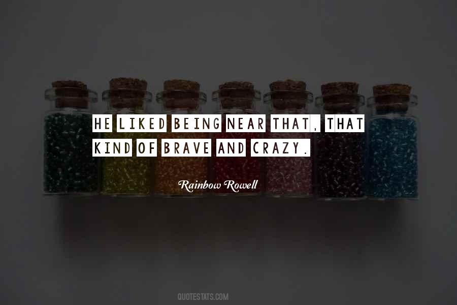 Quotes About Brave Love #537276