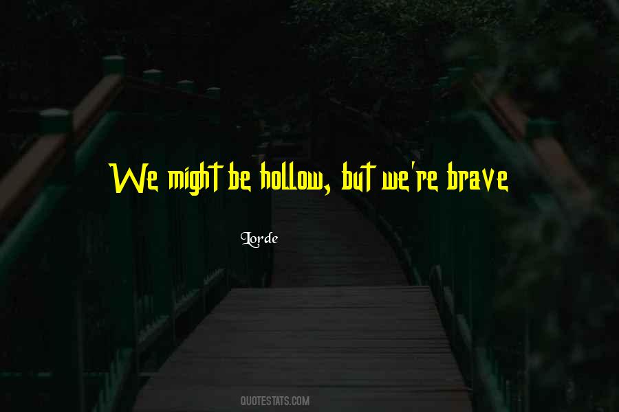 Quotes About Brave Love #738107