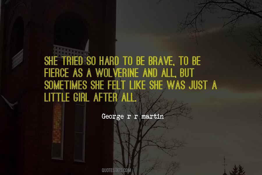 Quotes About Brave Girl #1754067