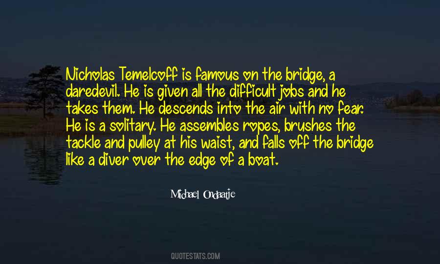 Ondaatje Quotes #139709