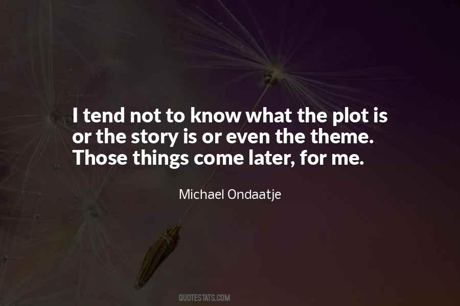 Ondaatje Quotes #473128