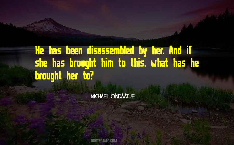 Ondaatje Quotes #595097