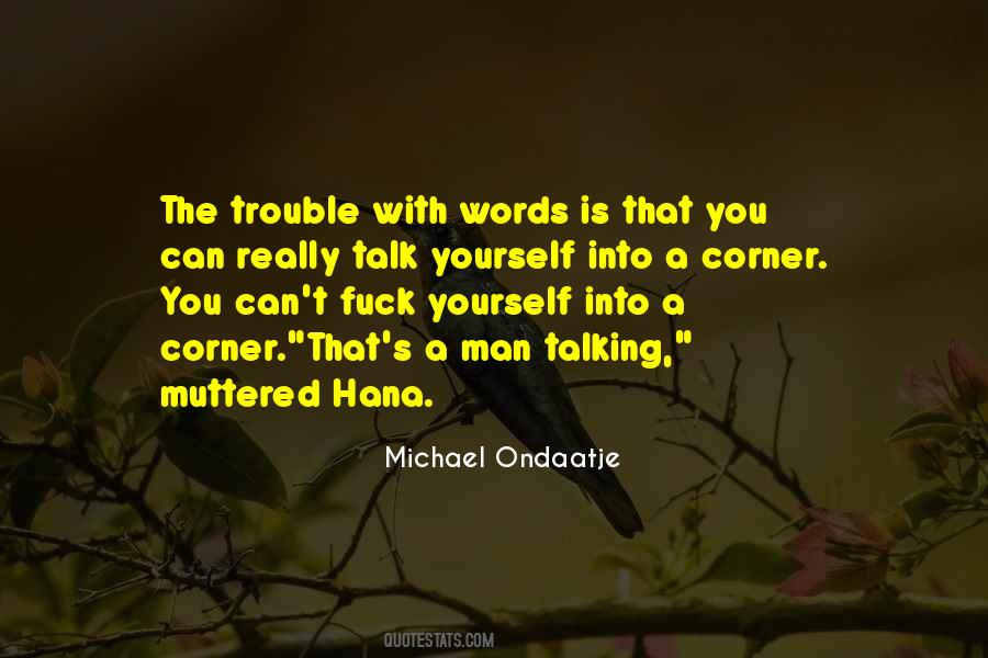 Ondaatje Quotes #602377