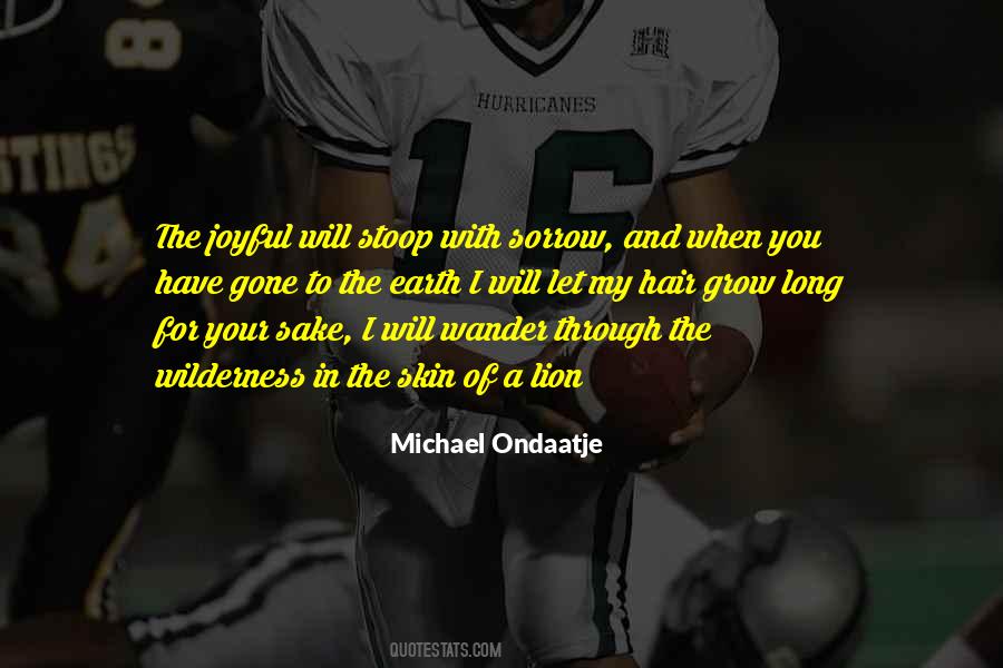 Ondaatje Quotes #616417