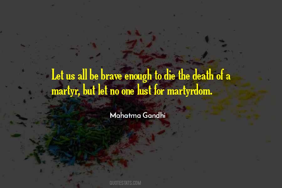 Quotes About Brave Death #432468