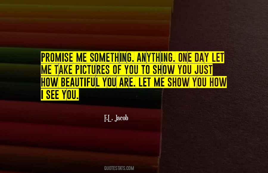 One Beautiful Day Quotes #1528690