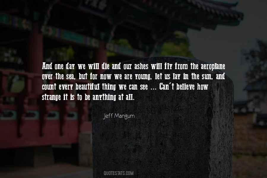 One Beautiful Day Quotes #15649