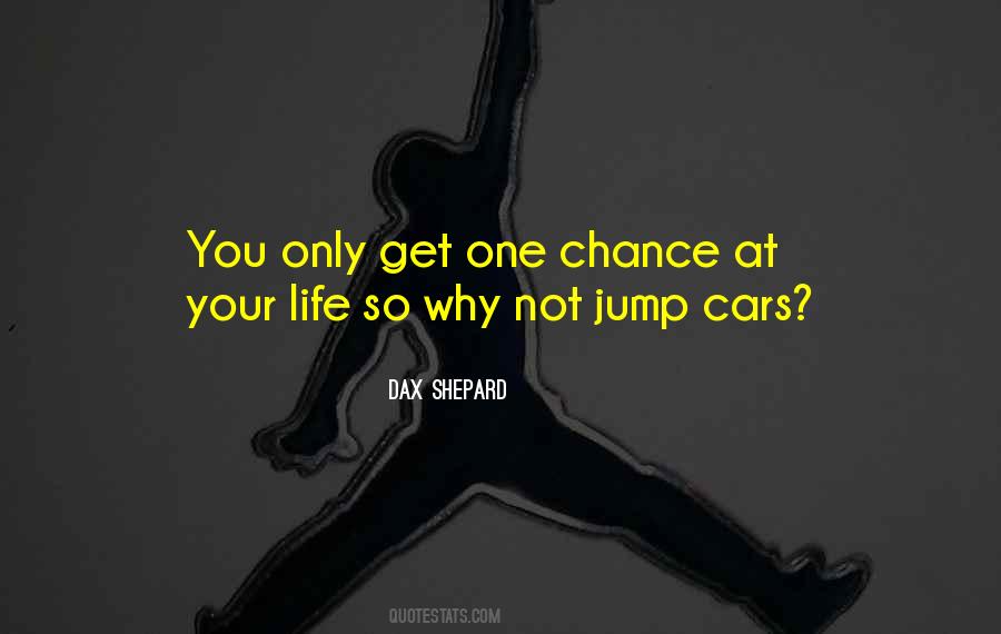 One Chance Only Quotes #1259105