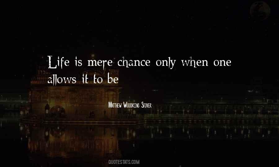 One Chance Only Quotes #407970