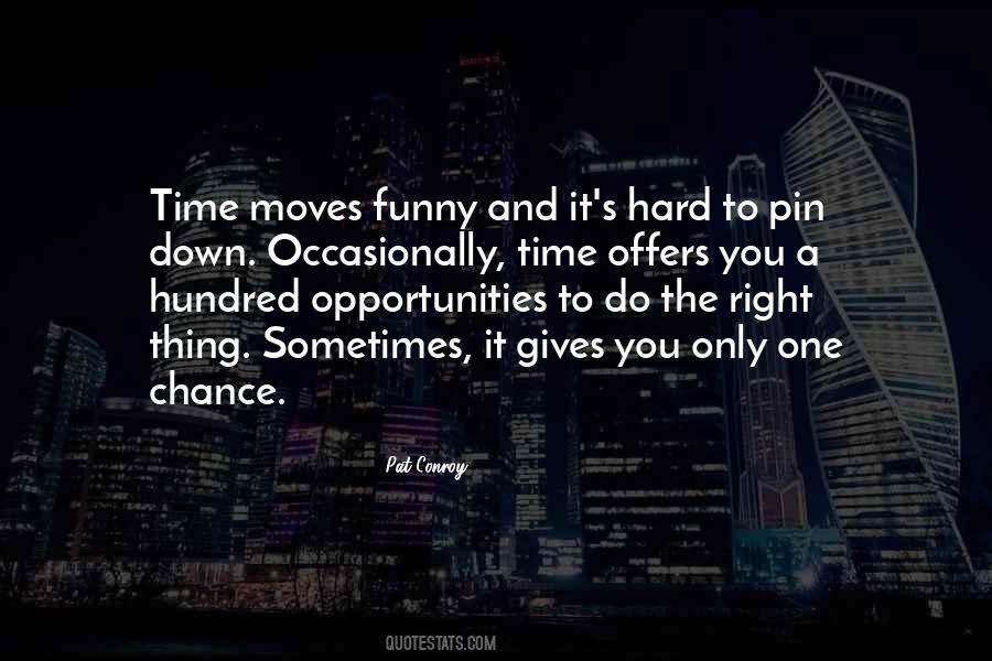 One Chance To Do It Right Quotes #1465868