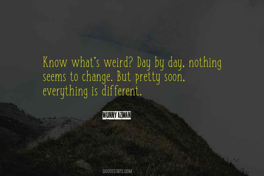 One Day Everything Will Change Quotes #1215651 One Day Everything Will Change Quotes #1215651