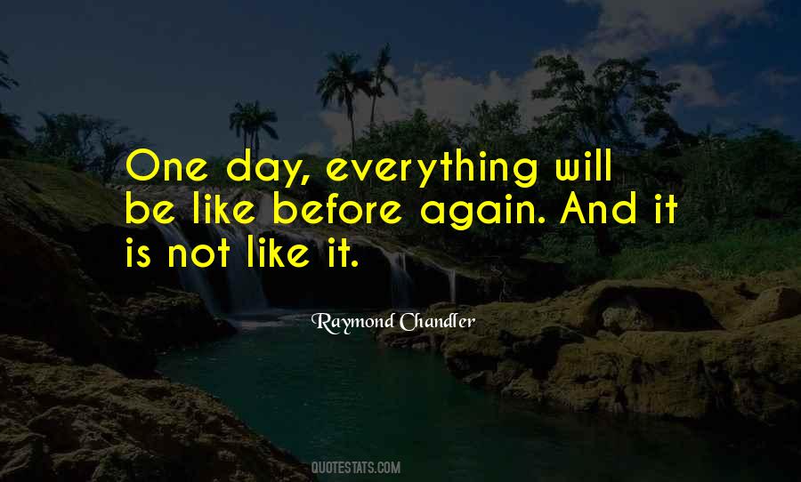 One Day Everything Will Change Quotes #784699 One Day Everything Will Change Quotes #784699