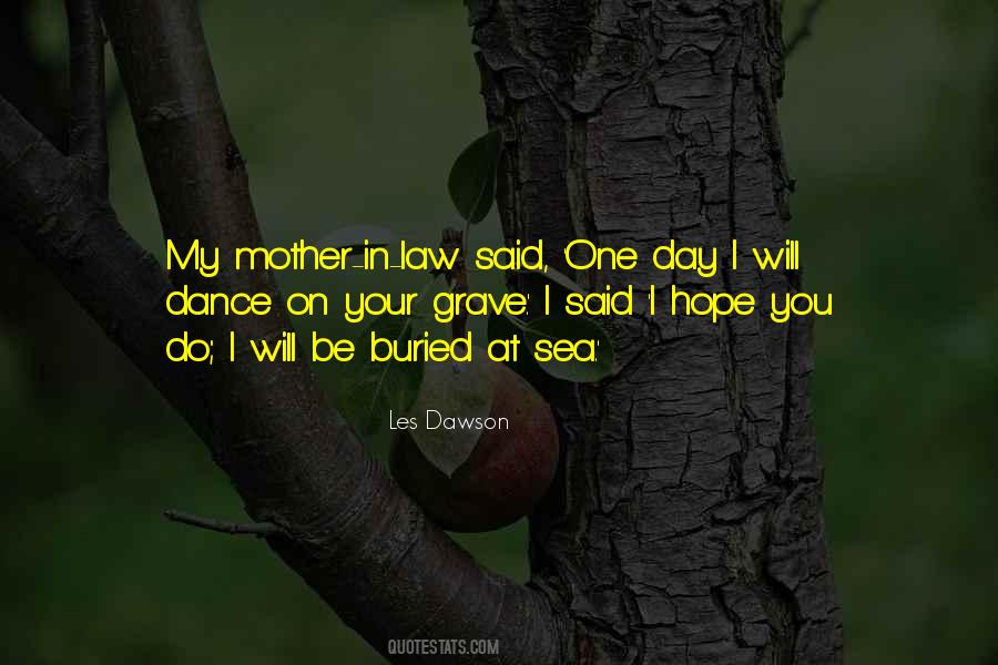 One Day I Will Do Quotes #1083451
