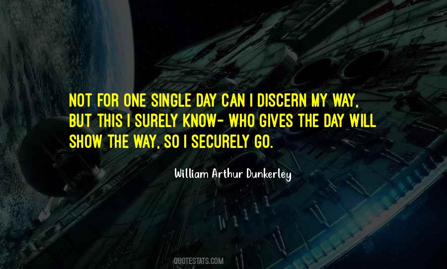 One Day I Will Go Quotes #1570426