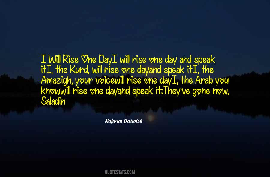 One Day I Will Rise Quotes #389092