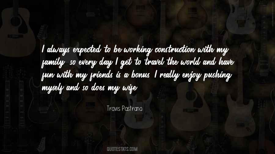One Day I'll Travel The Whole World Quotes #1129772