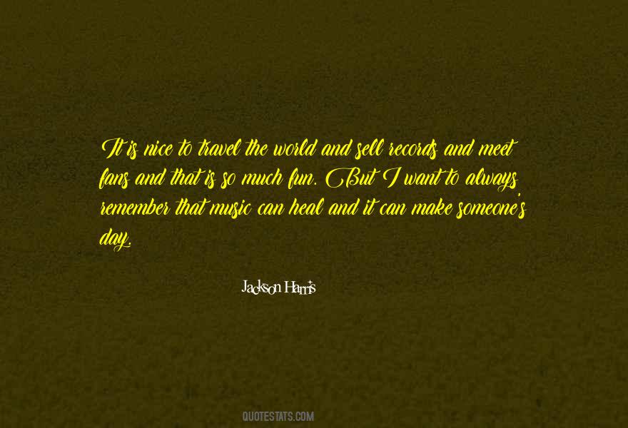 One Day I'll Travel The Whole World Quotes #683519
