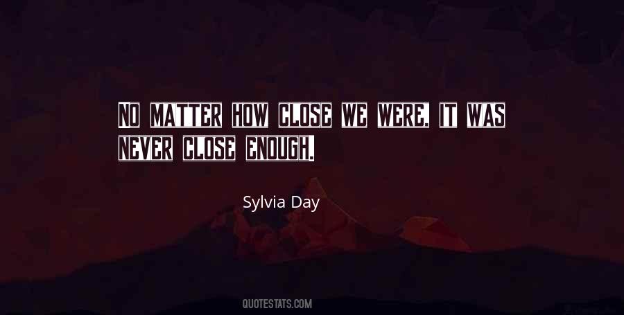 One Day Is Not Enough Quotes #75335