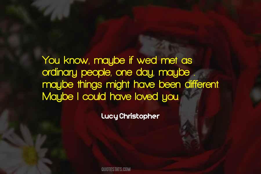 One Day Maybe Quotes #413796