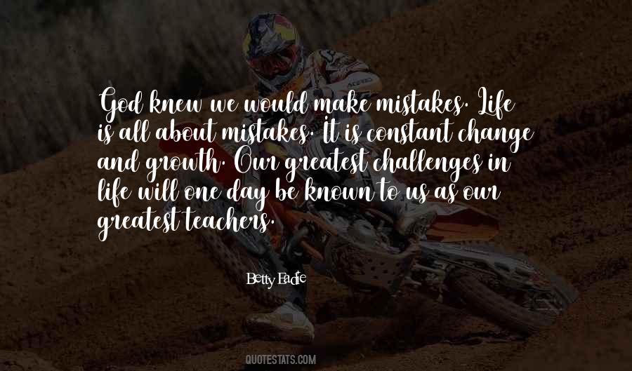 One Day My Life Will Change Quotes #61016