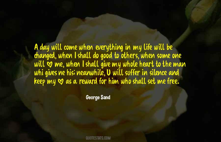 One Day My Love Will Come Quotes #1238189
