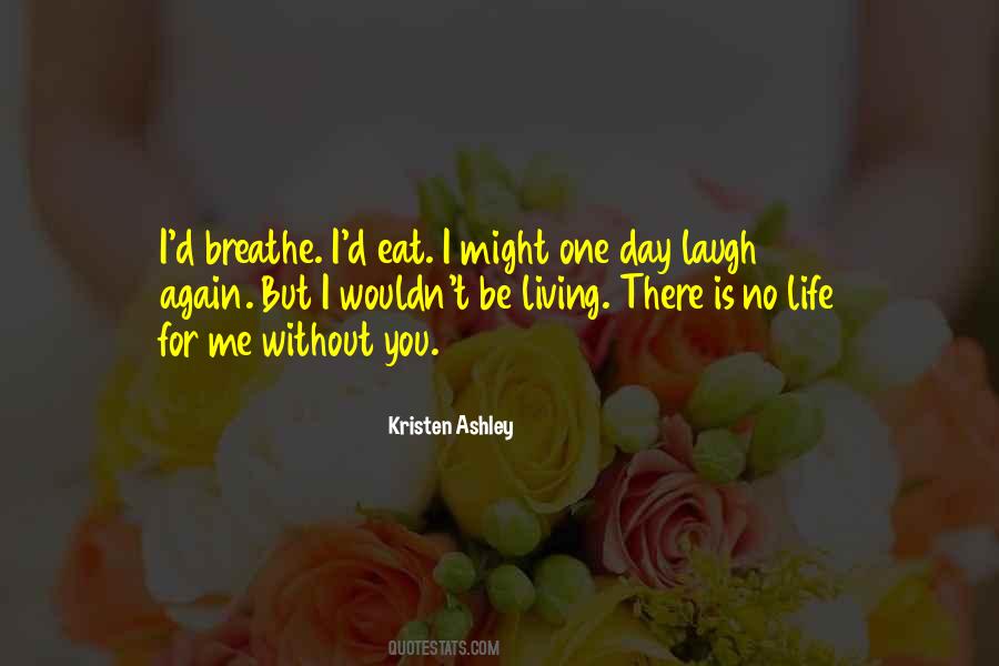One Day Without You Quotes #1812183