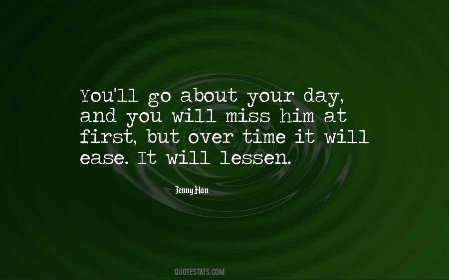 One Day You Ll Miss Me Quotes #674792