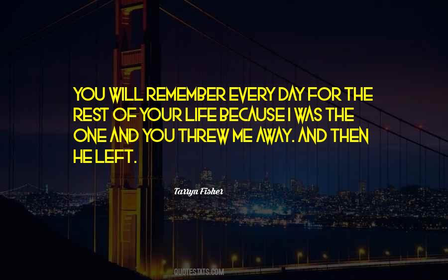 One Day You Remember Me Quotes #1031387