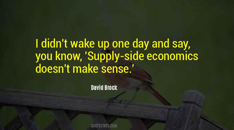 One Day You Wake Up Quotes #913368