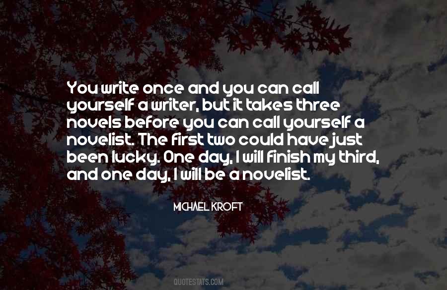 One Day You Will Quotes #228716 One Day You Will Quotes #228716