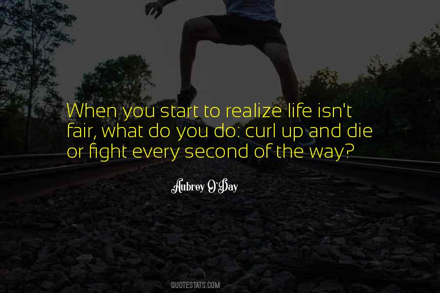 One Day You Will Realize Quotes #295193