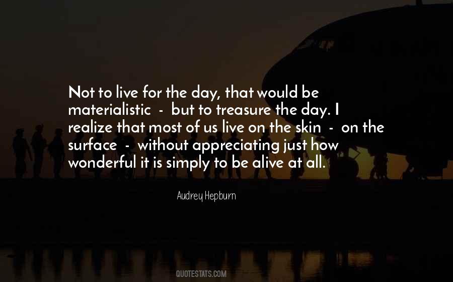 One Day You Will Realize Quotes #81204