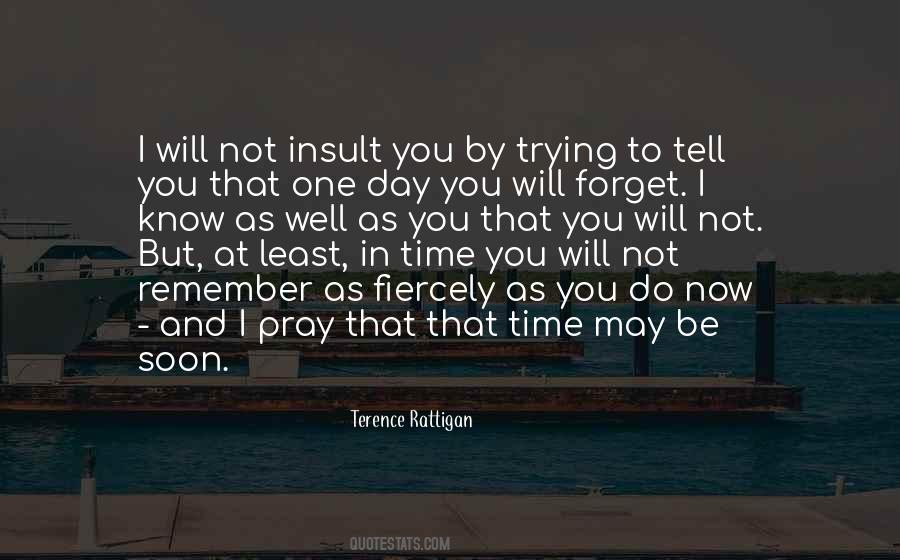 One Day You Will Remember Quotes #918237