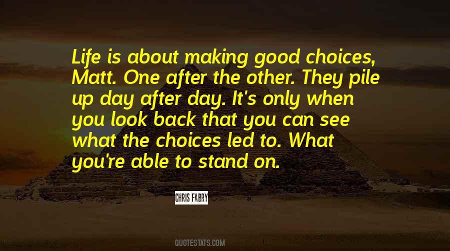 One Day You'll Look Back Quotes #1643426