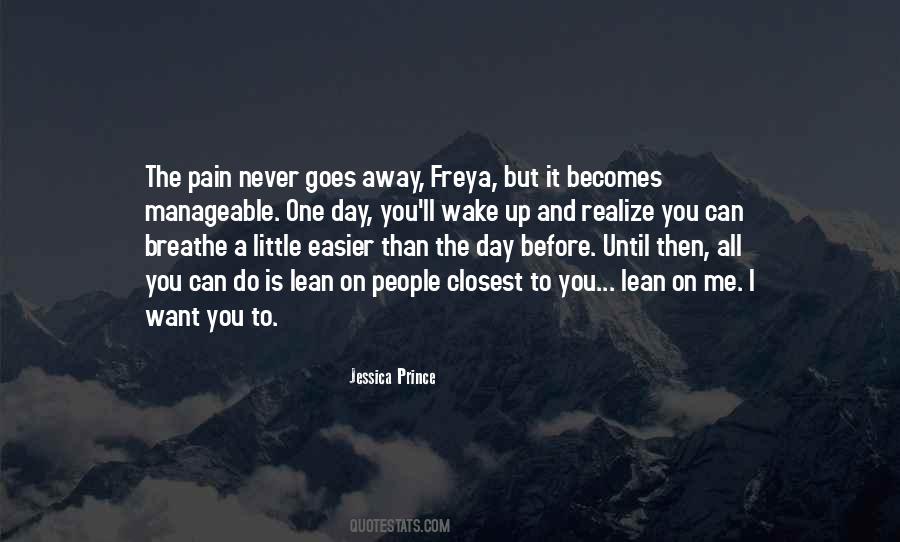 One Day You'll Wake Up And Realize Quotes #6232