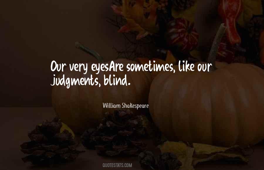 One Eye Blind Quotes #73574